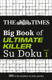 The Times Big Book of Ultimate Killer Su Doku: Book 1: Volume 1