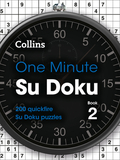 One Minute Su Doku Book 2, 2: 200 Quickfire Su Doku Puzzles