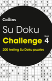 Su Doku Challenge: Book 4: 200 Testing Su Doku Puzzles