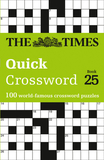 The Times Quick Crossword: Book 25: 100 World-Famous Crossword Puzzles