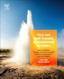 Flow and Heat Transfer in Geothermal Systems: Basic Equations for Describing and Modeling Geothermal Phenomena and Technologies