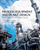 Process Equipment and Plant Design: Principles and Practices