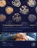 Diagnosis and Management in Parkinson's Disease: The Neuroscience of Parkinson's Disease, Volume 1