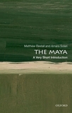 The Maya: A Very Short Introduction: A Very Short Introduction