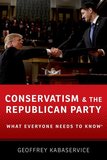 Conservatism and the Republican Party: What Everyone Needs to Know?