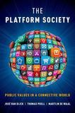 The Platform Society: Public Values in a Connective World