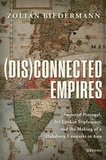 (Dis)connected Empires: Imperial Portugal, Sri Lankan Diplomacy, and the Making of a Habsburg Conquest in Asia