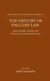 The History of English Law: Centenary Essays on `Pollock and Maitland'