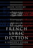 French Lyric Diction: A Singer's Guide