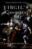 Virgil's Cinematic Art: Vision as Narrative in the Aeneid