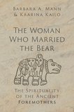 The Woman Who Married the Bear: The Spirituality of the Ancient Foremothers