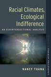 Racial Climates, Ecological Indifference: An Ecointersectional Analysis