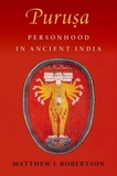 Puru?a: Personhood in Ancient India