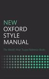 New Oxford Style Manual: The Essential Handbook for all Writers, Editors, and Publishers