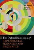 The Oxford Handbook of Experimental Semantics and Pragmatics