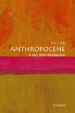 Anthropocene: A Very Short Introduction: A Very Short Introduction