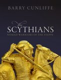 The Scythians: Nomad Warriors of the Steppe