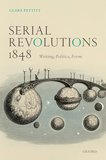 Serial Revolutions 1848: Writing, Politics, Form
