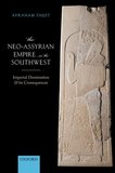 The Neo-Assyrian Empire in the Southwest: Imperial Domination and its Consequences