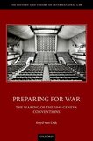 Preparing for War: The Making of the Geneva Conventions