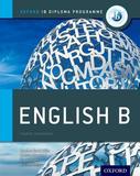 Oxford IB Diploma Programme: English B Course Companion: For the IB diploma