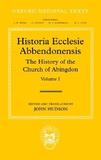 Historia Ecclesie Abbendonensis: The History of the Church of Abingdon, Volume I
