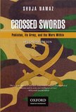 Crossed Swords: Pakistan, its Army, and the Wars Within