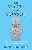 The Voices of the Consul: The Rhetorics of Cicero's de lege agraria I and II