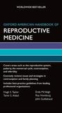 Oxford American Handbook of Reproductive Medicine
