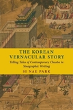 The Korean Vernacular Story ? Telling Tales of Contemporary Choson in Sinographic Writing