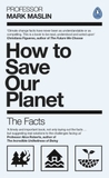 How To Save Our Planet: The Facts