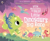 Ten Minutes to Bed#Ten Minutes to Bed: Little Dinosaur's Big Race