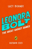 Leonora Bolt: Secret Inventor#Leonora Bolt: The Great Gadget Games