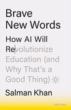 Brave New Words: How AI Will Revolutionize Education (and Why That?s a Good Thing)