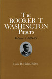 Booker T. Washington Papers Volume 3 ? 1889?95. Assistant editors, Stuart B. Kaufman and Raymond W. Smock: 1889-95. Assistant editors, Stuart B. Kaufman and Raymond W. Smock