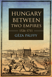 Hungary between Two Empires 1526?1711