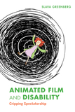 Animated Film and Disability ? Cripping Spectatorship: Cripping Spectatorship