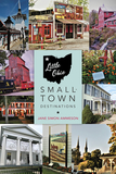 Little Ohio ? Small?Town Destinations: Small-Town Destinations