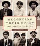Recording Their Story: James Teit and the Tahltan
