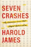 Seven Crashes ? The Economic Crises That Shaped Globalization