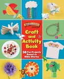 The Beginner's Bible Craft and Activity Book: 30 Fun Projects Based on Bible Stories