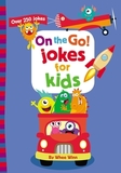 On the Go! Jokes for Kids Softcover: Over 250 Jokes