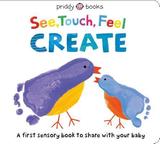 See, Touch, Feel: Create: A Creative Play Book