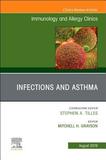 Infections and Asthma, An Issue of Immunology and Allergy Clinics of North America