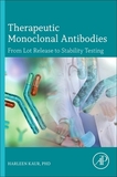 Therapeutic Monoclonal Antibodies - From Lot Release to Stability Testing: From Lot Release to Stability Testing