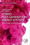 Hybrid Poly-generation Energy Systems: Thermal Design and Exergy Analysis