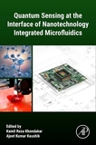 Next-Generation Smart  Biosensing: Nano-Platforms, Nano-Microfluidics Interfaces, and Emerging Applications of Quantum Sensing