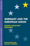 Germany and the European Union: Europe's Reluctant Hegemon?