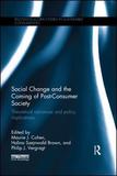 Social Change and the Coming of Post-consumer Society: Theoretical Advances and Policy Implications