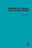 Benedetto Croce: Collected Works